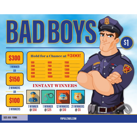 Bad Boys - Pull Tabs